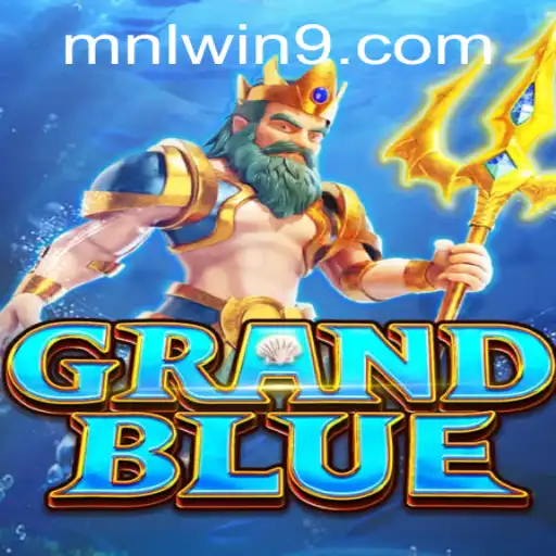 Exploring GRANDBLUE: A Deep Dive into the Game and MNL WN
