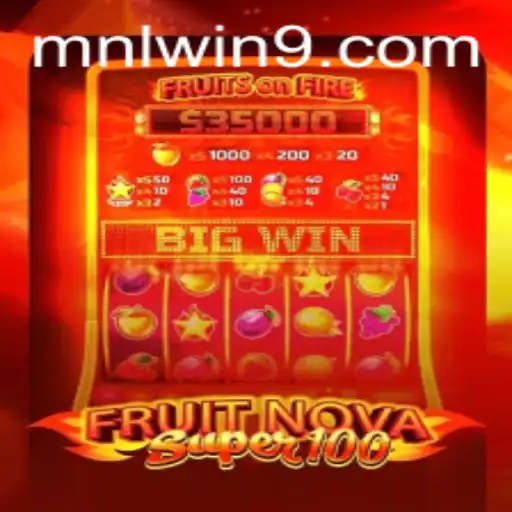 Discover the Exciting World of FruitNovaSuper100 with MNL WN